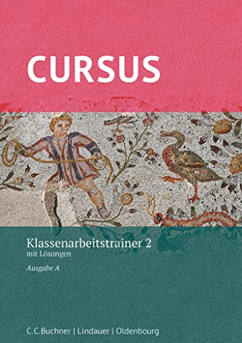 Cursus - Ausgabe A, Latein als 2. Fremdsprache: Klassenarbeitstrainer 2 - Mit Lösungen