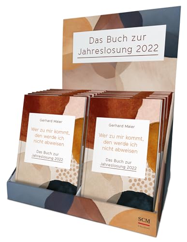 Wer zu mir kommt, den werde ich nicht abweisen: Das Buch zur Jahreslosung 2022 von SCM R. Brockhaus