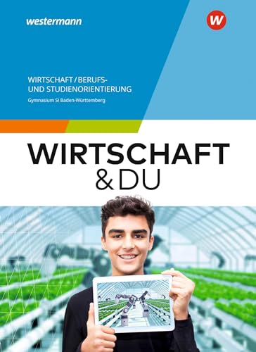 Wirtschaft und DU - Ausgabe 2024 für Baden-Württemberg: Wirtschaft/Berufs- und Studienorientierung Schulbuch 8-10: Wirtschaft/Berufs- und Studienorientierung - Ausgabe 2024