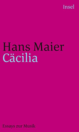 Cäcilia: Essays zur Musik von Insel Verlag