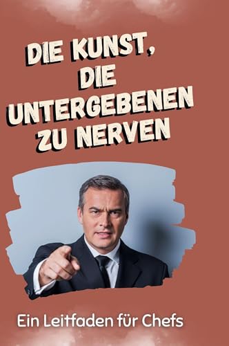 Die Kunst, die Untergeben zu nerven: Ein Leitfaden für Chefs von FlipFlop