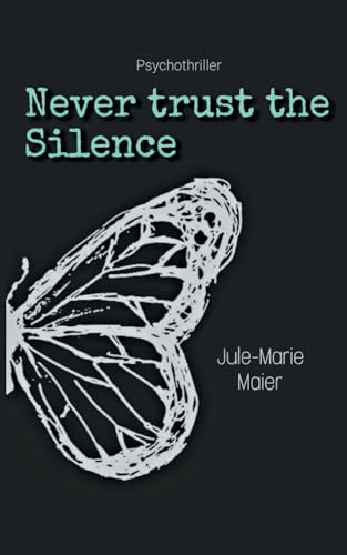 Never trust the Silence von BoD – Books on Demand