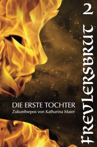 Die Erste Tochter / Frevlersbrut