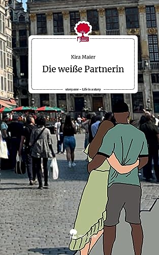 Die weiße Partnerin. Life is a Story - story.one