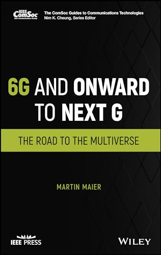 6G and Onward to Next G: The Road to the Multiverse (IEEE ComSoc Pocket Guides to Communications Technologies)