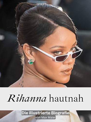 Rihanna hautnah - Komplett in Farbe: Die illustrierte Biografie von FlipFlop