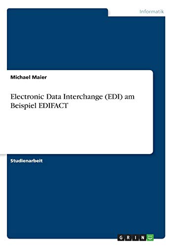 Electronic Data Interchange (EDI) am Beispiel EDIFACT
