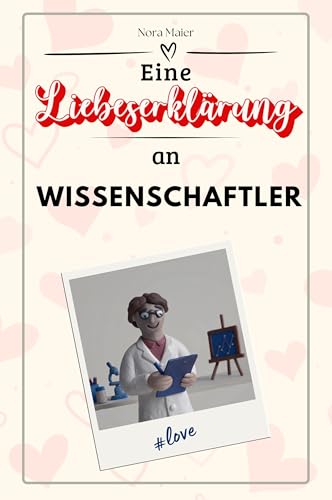 Eine Liebeserklärung an Wissenschaftler - Die große Hommage - das perfekte Geschenk für Weihnachten und Geburtstag und jeden Anlass von FlipFlop