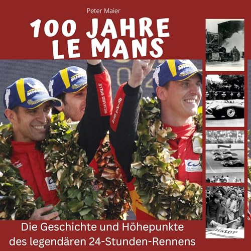 100 Jahre Le Mans: Die Geschichte und Höhepunkte des legendären 24-Stunden-Rennens von 27Amigos