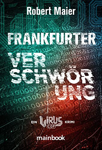 Frankfurter Verschwörung: Ein Virus-Cop Krimi von MainBook