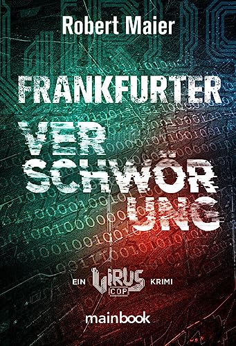 Frankfurter Verschwörung: Ein Virus-Cop Krimi von Mainbook Verlag