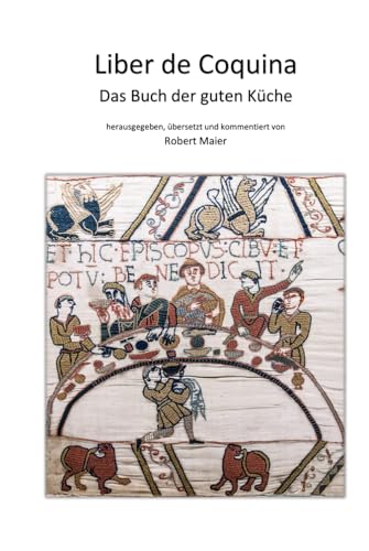 Liber de Coquina - Das Buch der guten Küche von Independently published