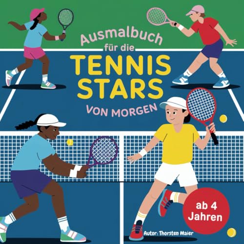 Ausmalbuch für Tennis Stars von morgen ab 4 Jahren mit 50 faszinierenden Ausmalbildern von Independently published