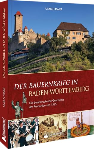 Der Bauernkrieg in Baden-Württemberg: Die beeindruckende Geschichte der Revolution von 1525 Der Bauernkrieg in Baden-Württemberg: Die beeindruckende Geschichte der Revolution von 1525