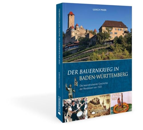 Der Bauernkrieg in Baden-Württemberg: Die beeindruckende Geschichte der Revolution von 1525