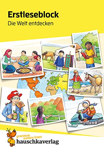 Lesen lernen 1. Klasse für Jungen und Mädchen - Die Welt entdecken: Weltreise-Geschichten: Mit Silben lesen für Erstleser ab der Vorschule (Übungshefte und -blöcke für erstes Lesen, Band 505) von Hauschka Verlag