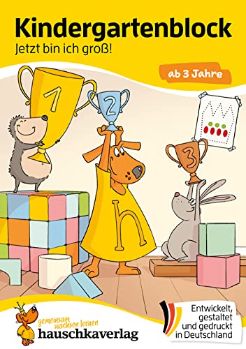Kindergartenblock ab 3 Jahre - Jetzt bin ich groß!: Bunter Rätselblock - Sinnvolle Beschäftigung die Spaß macht (Übungshefte und -blöcke für Kindergarten und Vorschule, Band 608)