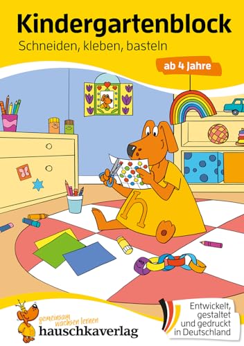 Kindergartenblock ab 4 Jahre - Schneiden, kleben, basteln: Bunter Rätselblock - Sinnvolle Beschäftigung die Spaß macht (Übungshefte und -blöcke für Kindergarten und Vorschule, Band 629)