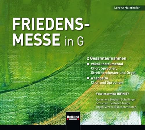 Friedensmesse in G: CD mit 2 Gesamtaufnahmen a cappella und vokal-instrumental