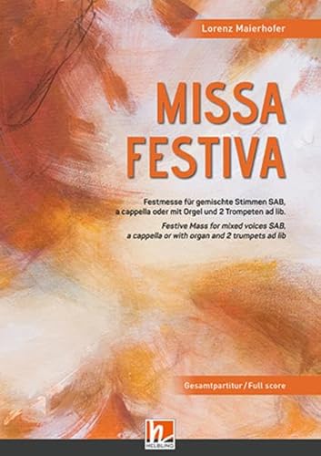 Missa Festiva - Gesamtpartitur: für gemischten Chor SAB a cappella, Orgel und/oder 2 Trompeten ad lib.