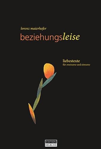 beziehungsleise: liebestexte für zweisame und einsame beziehungsleise: liebestexte für zweisame und einsame