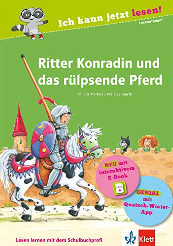 Klett Ritter Konradin und das rülpsende Pferd: Ich kann jetzt lesen! Buch mit interaktivem E-Book und App, für Leseanfänger