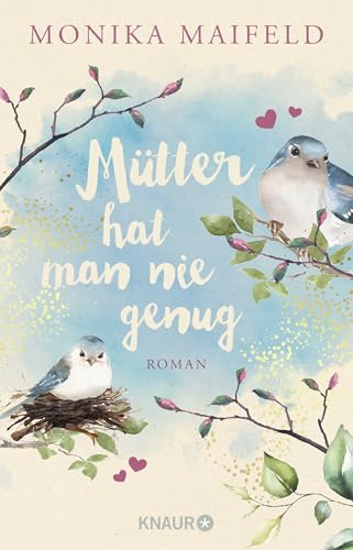 Mütter hat man nie genug: Roman von Droemer Knaur*