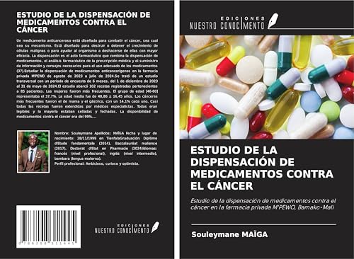 ESTUDIO DE LA DISPENSACIÓN DE MEDICAMENTOS CONTRA EL CÁNCER: Estudio de la dispensación de medicamentos contra el cáncer en la farmacia privada M'PEWO, Bamako-Mali von Ediciones Nuestro Conocimiento