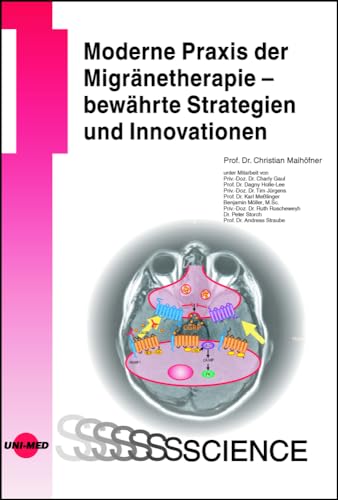 Moderne Praxis der Migränetherapie – bewährte Strategien und Innovationen (UNI-MED Science) von UNI-MED