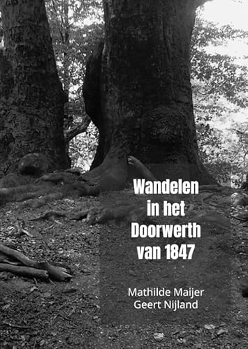 Wandelen in het Doorwerth van 1847: in het voetspoor van Van der Dussen von Brave New Books