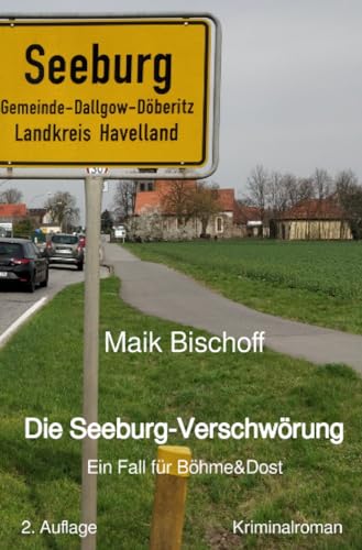 Die Seeburg-Verschwörung: Ein Fall für Böhme & Dost (Böhme & Dost) von epubli