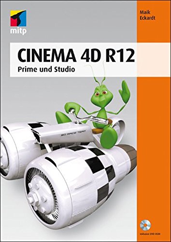 Cinema 4D R12: Prime und Studio von mitp