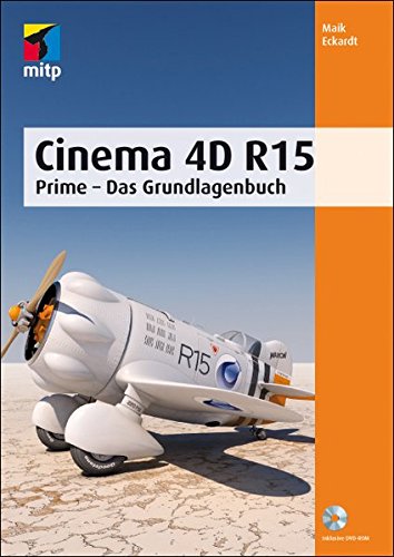 Cinema 4D R15: Prime - Das Grundlagenbuch (mitp Grafik) von mitp