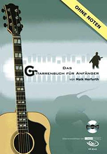 Das Gitarrenbuch für Anfänger, Gitarrenworkshop, m. Audio-CD: Ohne Noten