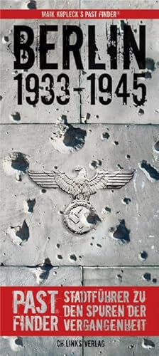 PastFinder: Berlin 1933-1945 von Ch. Links Verlag