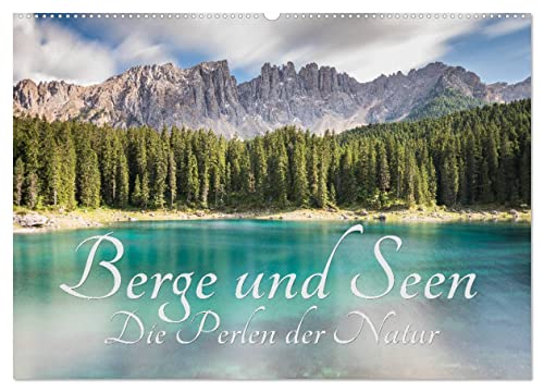 Berge und Seen - Die Perlen der Natur (Wandkalender 2025 DIN A2 quer), CALVENDO Monatskalender von CALVENDO