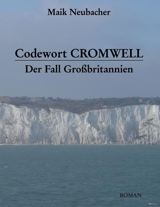 Codewort Cromwell von Books on Demand