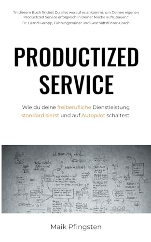 Productized Service: Wie du deine freiberufliche Dienstleistung standardisierst und auf Autopilot schaltest.