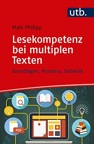 Lesekompetenz bei multiplen Texten: Grundlagen, Prozesse, Didaktik