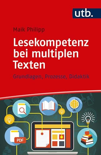 Lesekompetenz bei multiplen Texten: Grundlagen, Prozesse, Didaktik