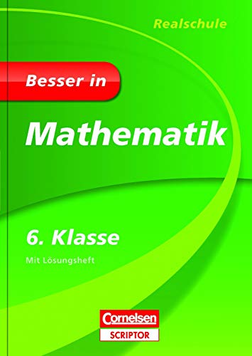 Besser in Mathematik - Realschule 6. Klasse: Mit Übungen, Tests und Stichwortverzeichnis von Bibliograph. Instit. GmbH