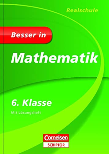 Besser in Mathematik - Realschule 6. Klasse: Mit Übungen, Tests und Stichwortverzeichnis