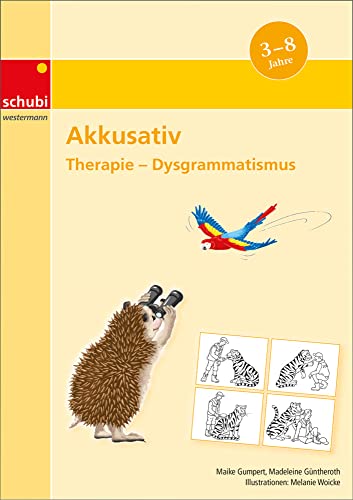 Akkusativ: Therapie - Dysgrammatismus Kopiervorlagen (GreTa-Material: Praxisbuch & Kopiervorlagen zur Dysgrammatismustherapie) Akkusativ: Therapie - Dysgrammatismus Kopiervorlagen (GreTa-Material: Praxisbuch & Kopiervorlagen zur Dysgrammatismustherapie)