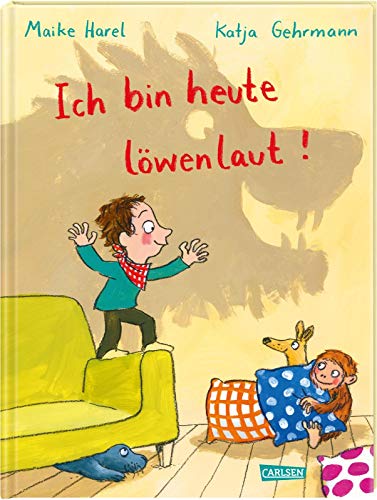 Ich bin heute löwenlaut!: Fröhliches Mitmachbuch mit Reimen für Kinder ab 3 Jahren