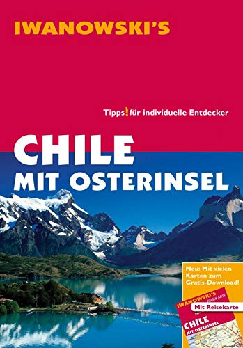 Reisehandbuch Chile mit Osterinsel - Reiseführer von Iwanowski von Iwanowski Verlag