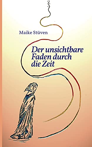 Der unsichtbare Faden durch die Zeit von tredition