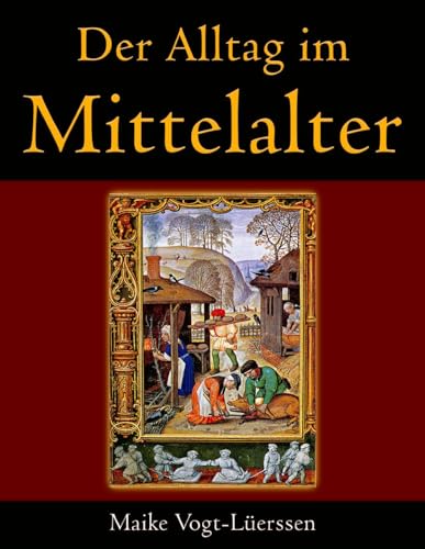 Der Alltag im Mittelalter