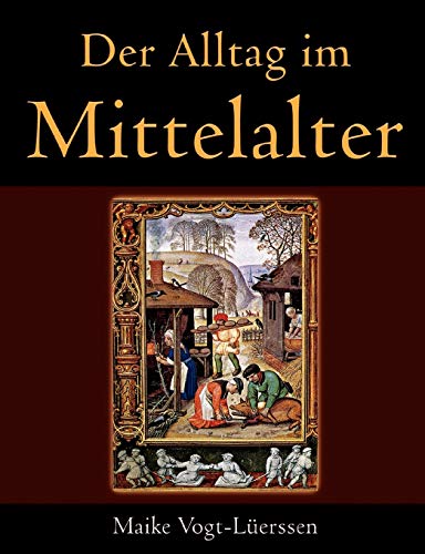 Der Alltag im Mittelalter