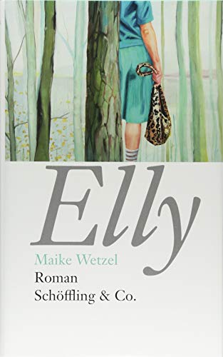 Elly: Roman von Schöffling