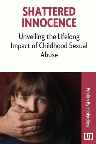Hart am Trauf: 100 Jahre Klettern auf der Schwäbischen Alb: Unveiling the Lifelong Impact of Childhood Sexual Abuse